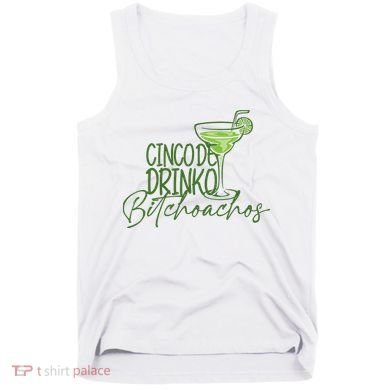 Cinco De Drinko Bitchachos Funny Cinco De Mayo Drinking Tank Top