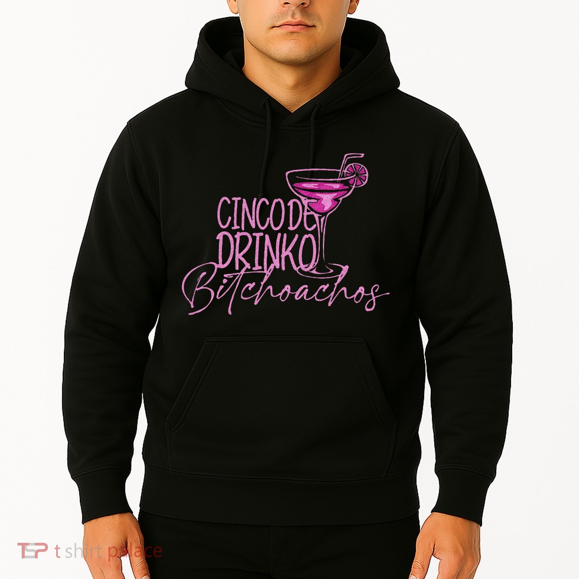 Cinco De Drinko Bitchachos Funny Cinco De Mayo Hoodie