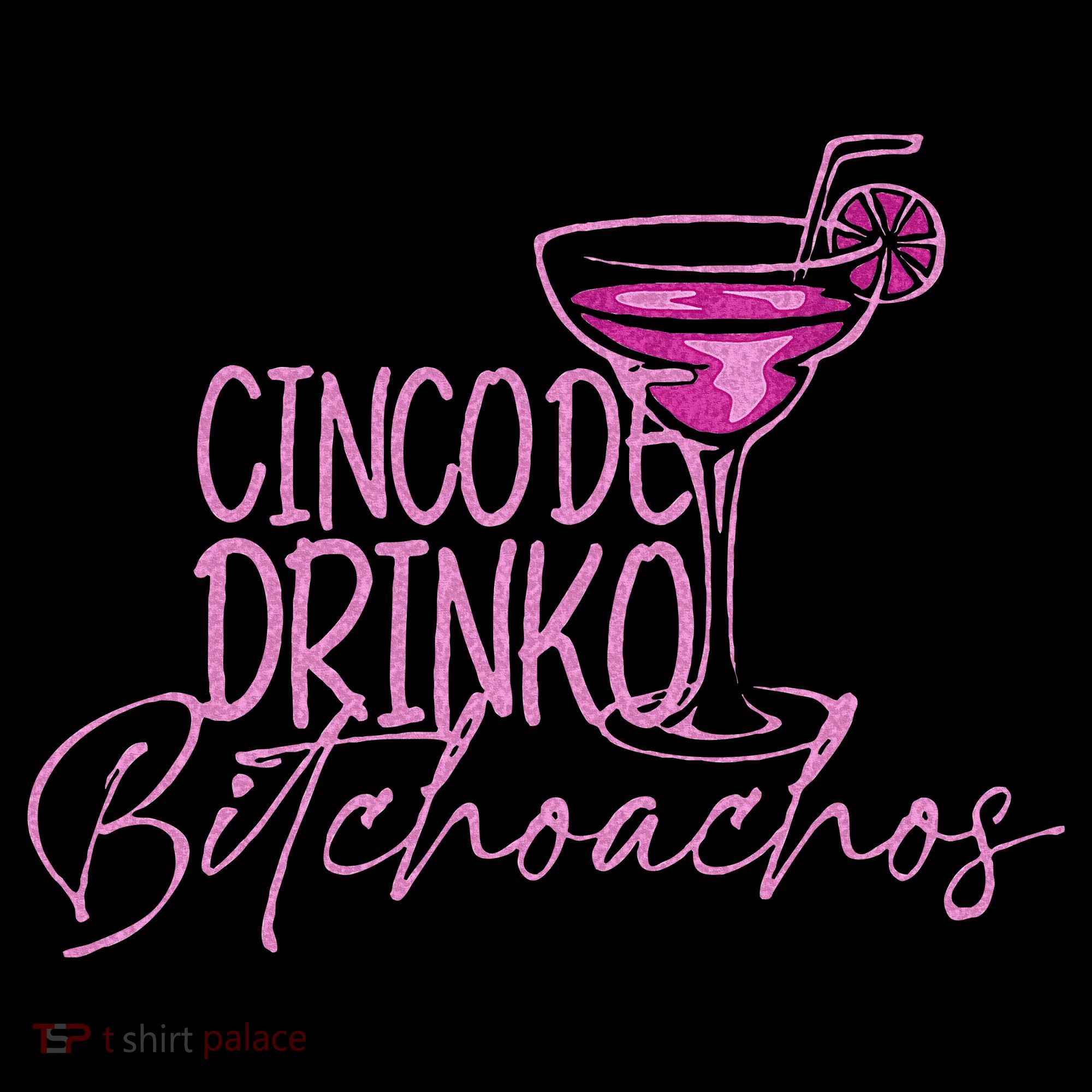 Cinco De Drinko Bitchachos Funny Cinco De Mayo Sweatshirt