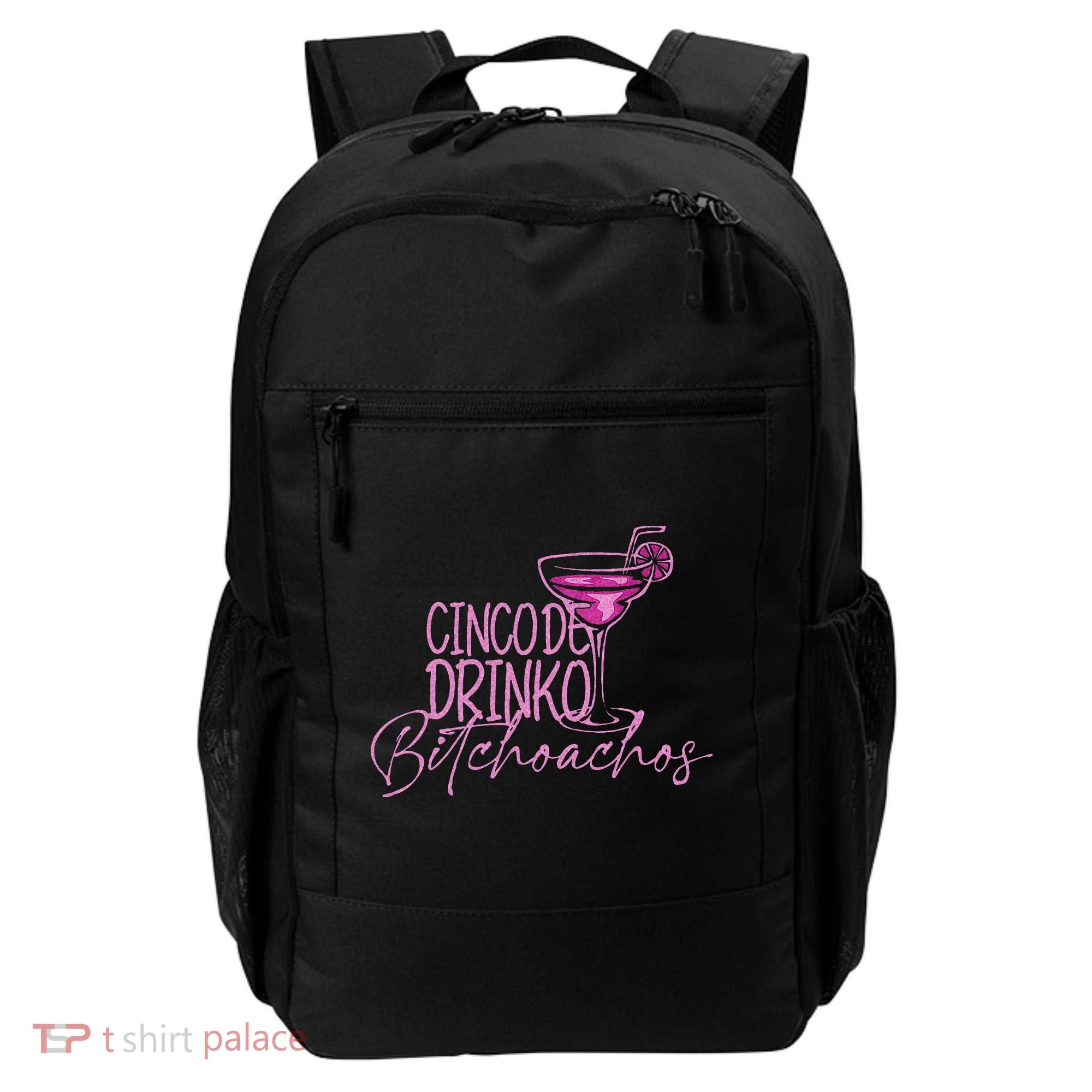 Cinco De Drinko Bitchachos Funny Cinco De Mayo Backpack
