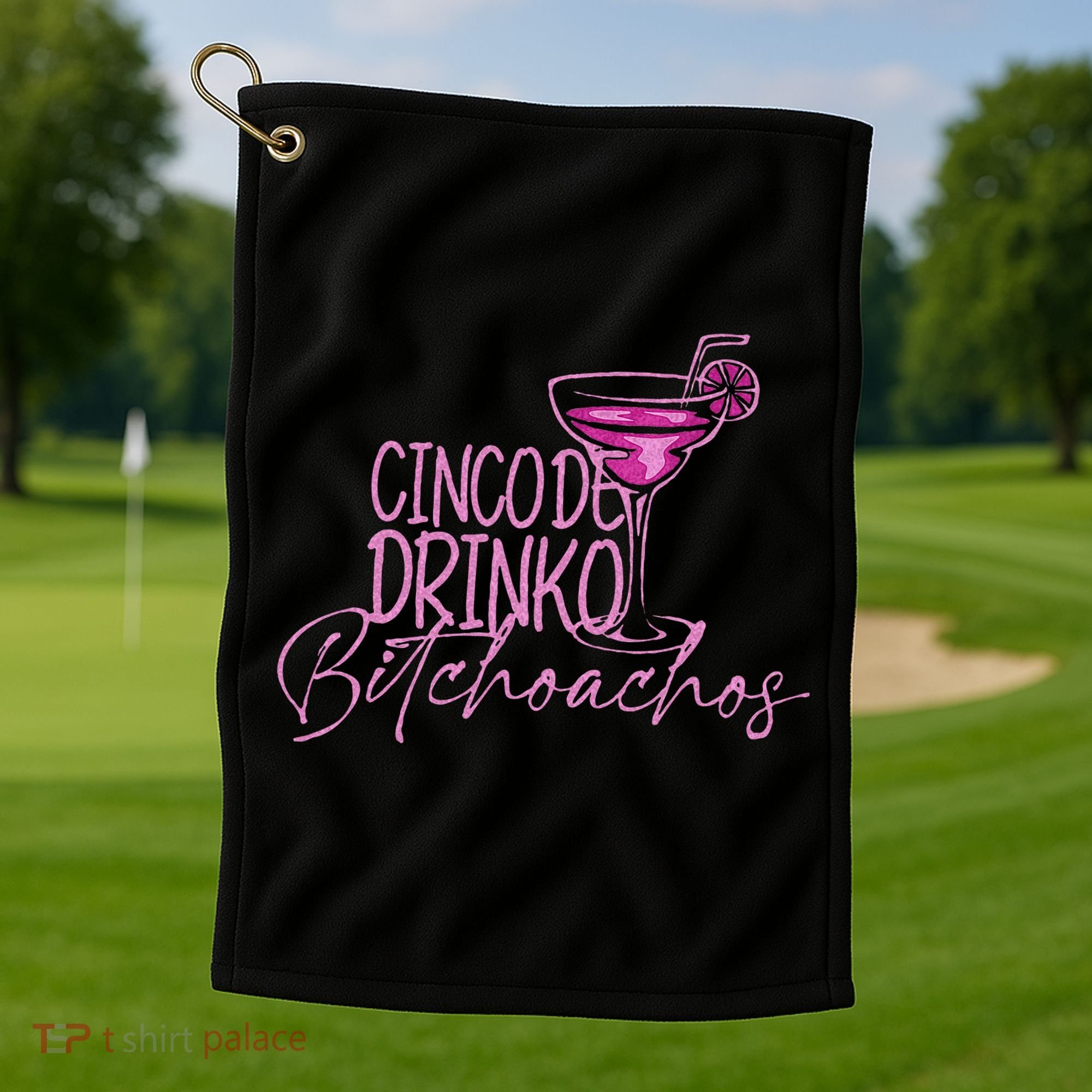 Cinco De Drinko Bitchachos Funny Cinco De Mayo Golf Towel