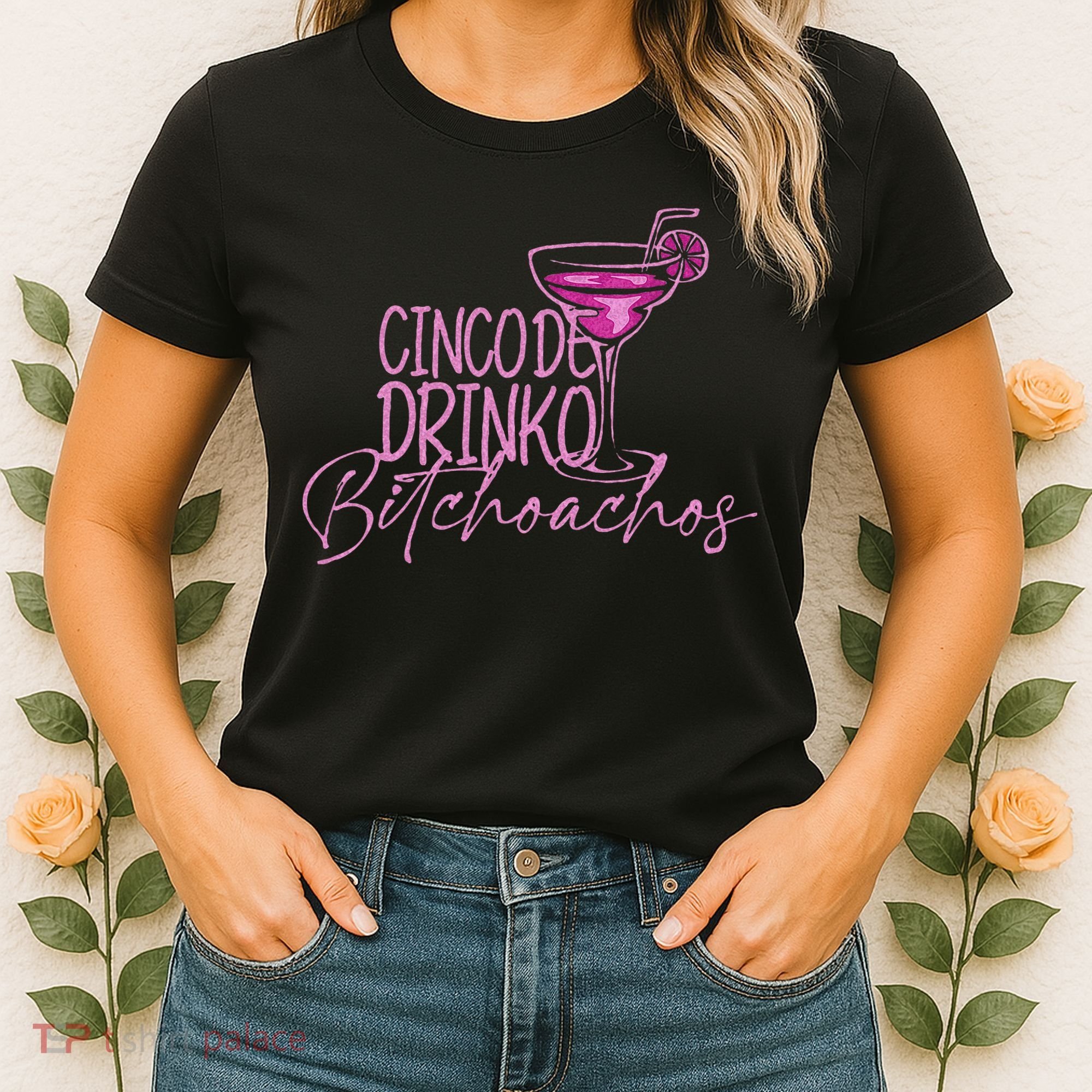 Cinco De Drinko Bitchachos Funny Cinco De Mayo Women's T-Shirt
