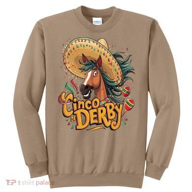 Cinco De Derby Party Funny Horse Racing Sweatshirt