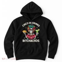Cinco De Drinko Bitchachos Hoodie thumb 0