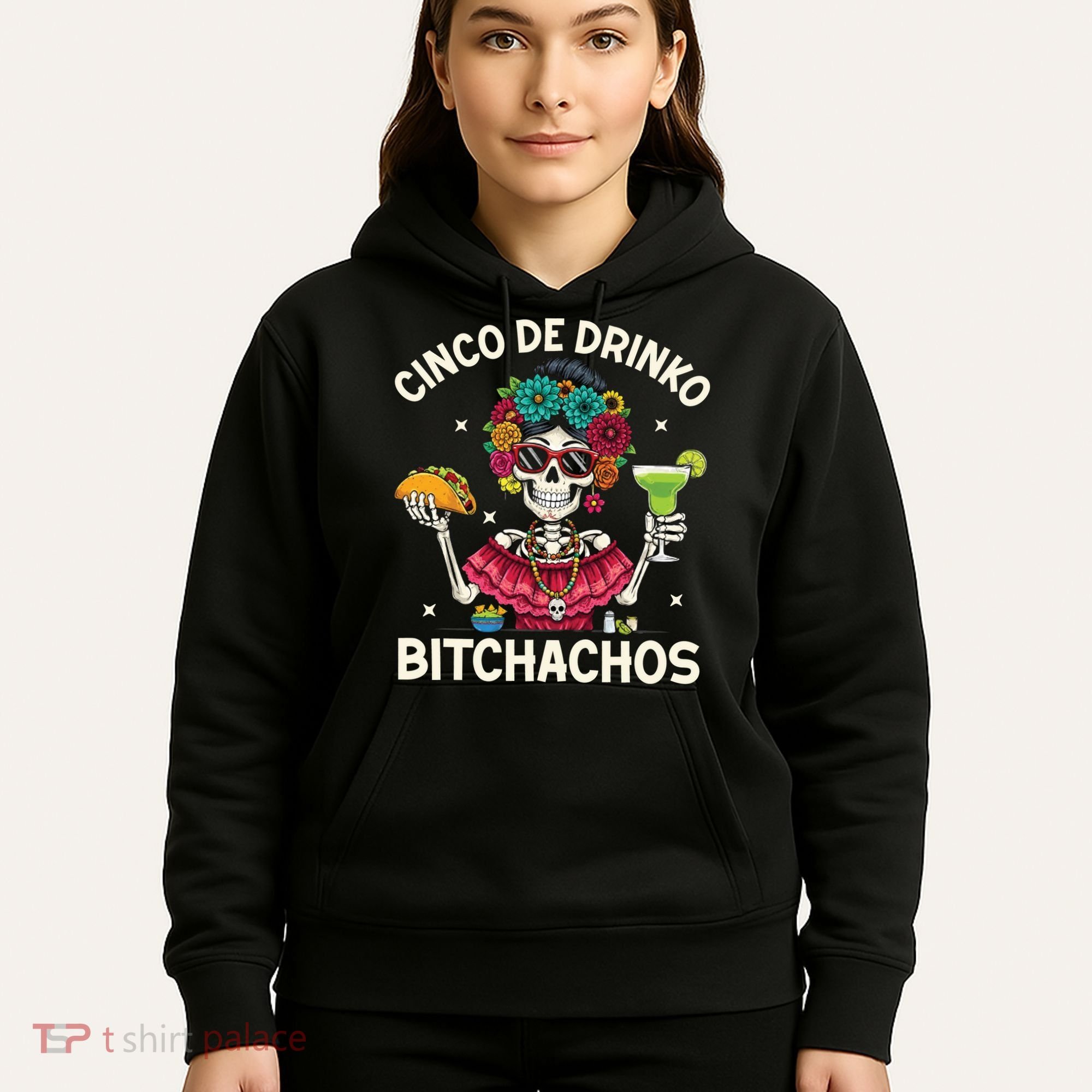 Cinco De Drinko Bitchachos Hoodie