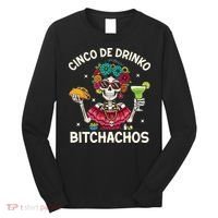 Cinco De Drinko Bitchachos Long Sleeve Shirt thumb 0