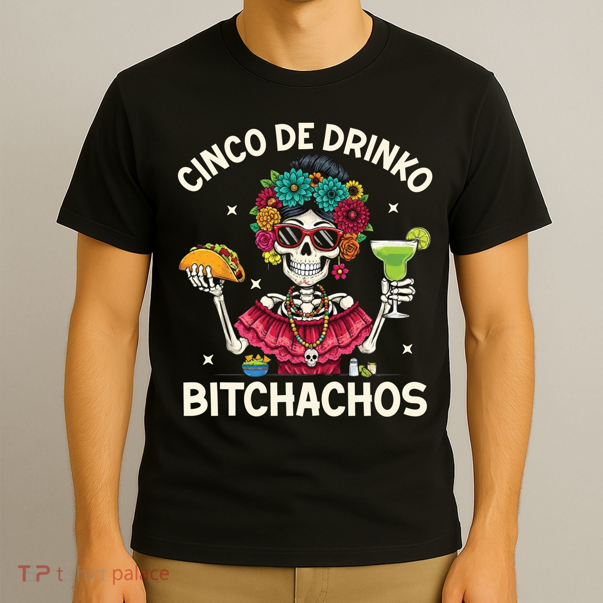 Cinco De Drinko Bitchachos T-Shirt