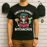 Cinco De Drinko Bitchachos T-Shirt thumb 6