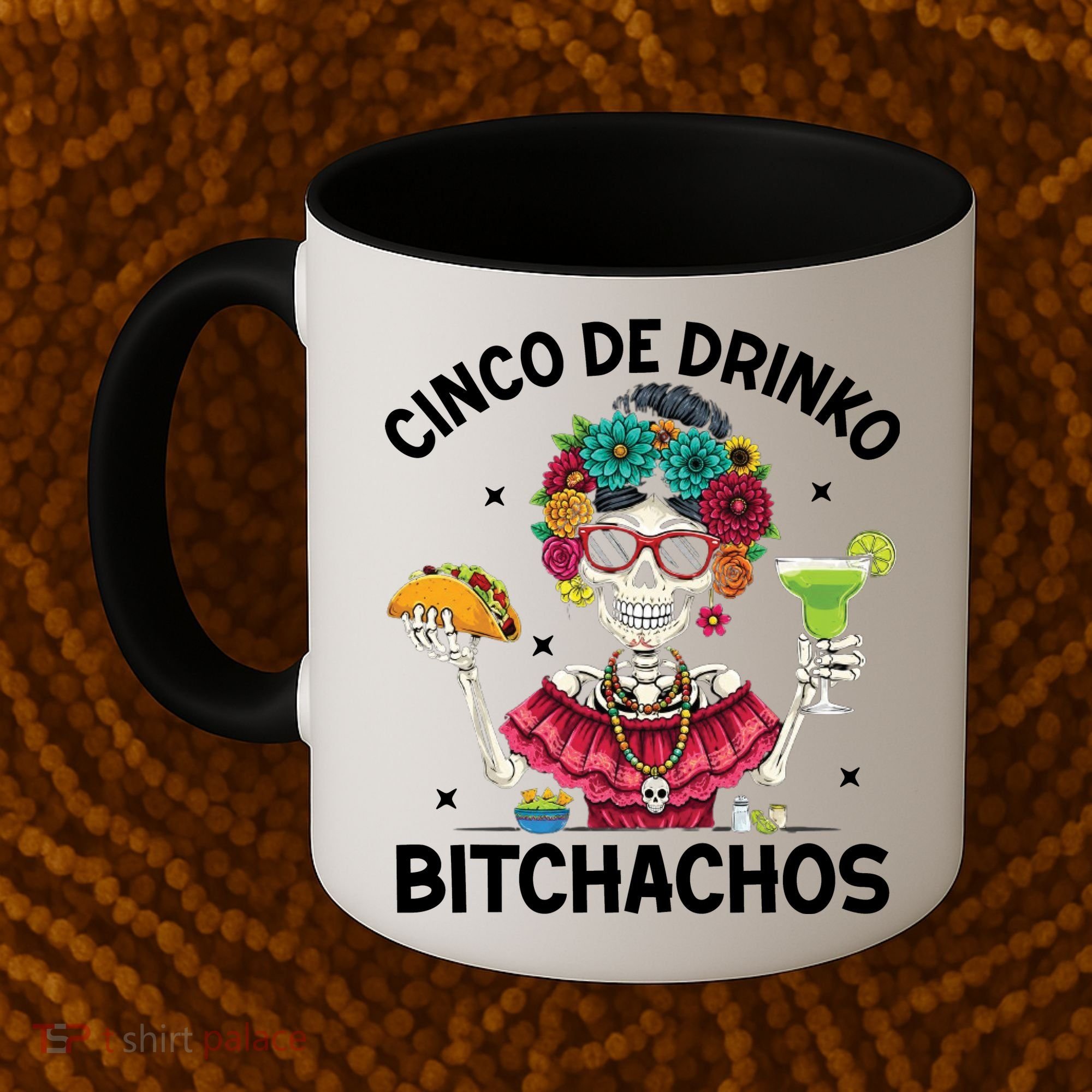 Cinco De Drinko Bitchachos Coffee Mug