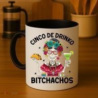 Cinco De Drinko Bitchachos Coffee Mug thumb 4