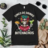 Cinco De Drinko Bitchachos Premium T-Shirt thumb 2