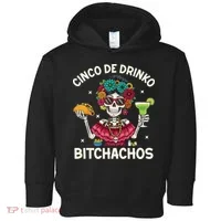 Cinco De Drinko Bitchachos Toddler Hoodie thumb 0