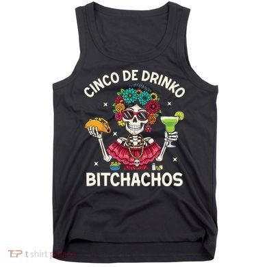 Cinco De Drinko Bitchachos Tank Top