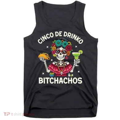 Cinco De Drinko Bitchachos Tank Top