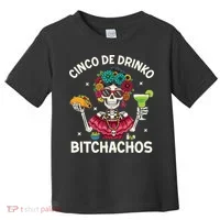 Cinco De Drinko Bitchachos Toddler T-Shirt thumb 0