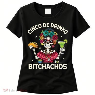 Cinco De Drinko Bitchachos Women's T-Shirt