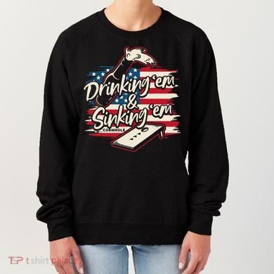 Cornhole Drinking Em Sinking Em 4th Of July Women's Sweatshirt