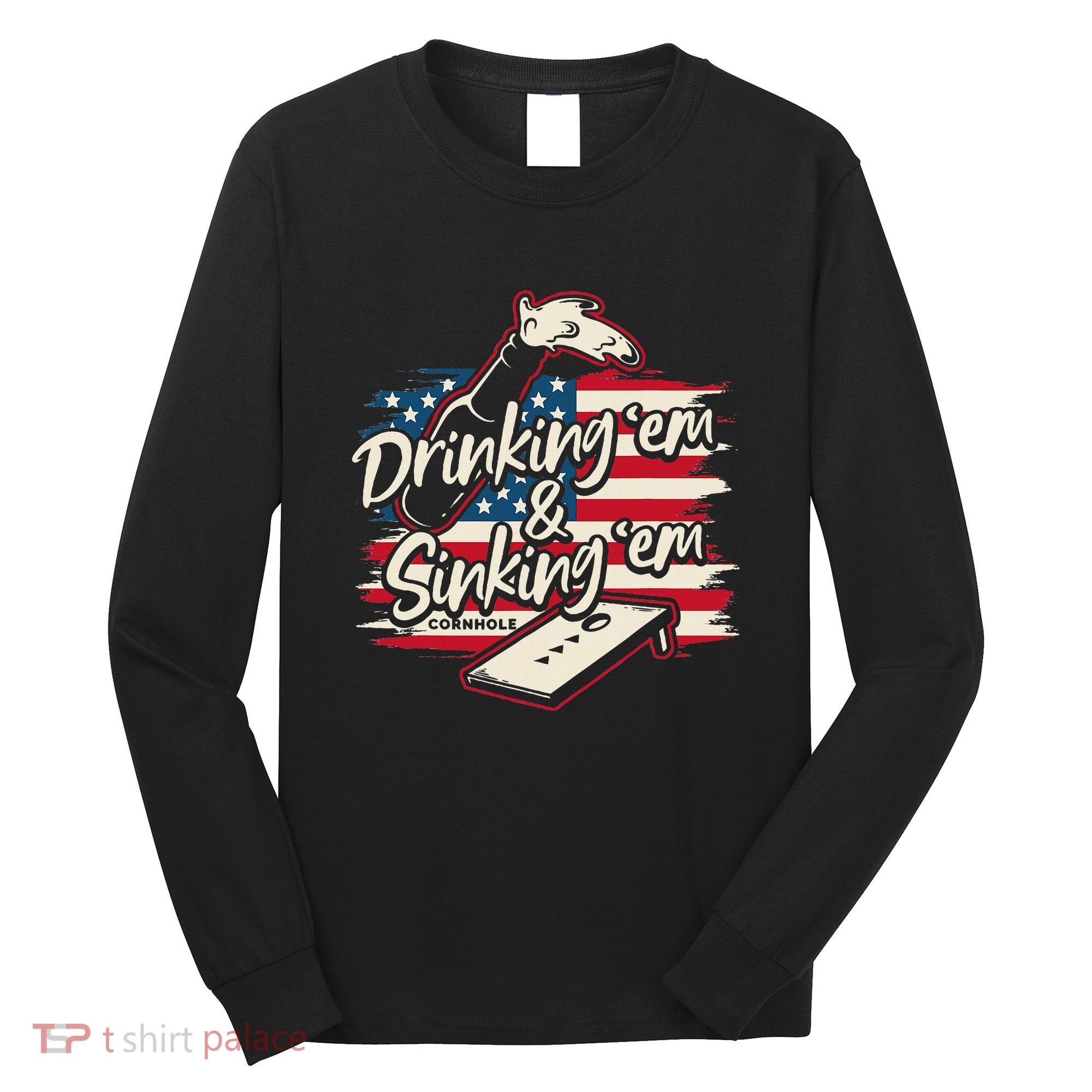 Cornhole Drinking Em Sinking Em 4th Of July Long Sleeve Shirt