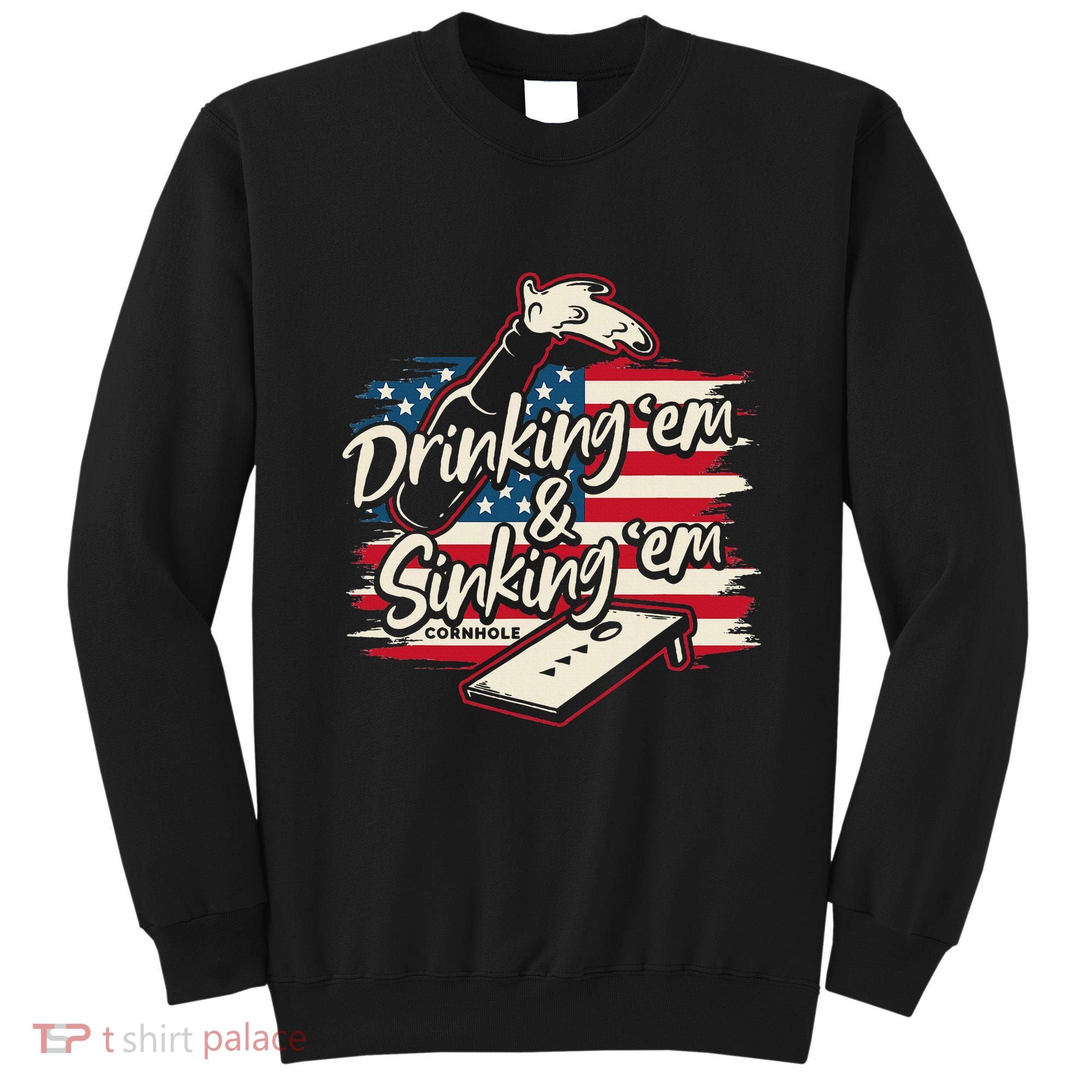 Cornhole Drinking Em Sinking Em 4th Of July Sweatshirt
