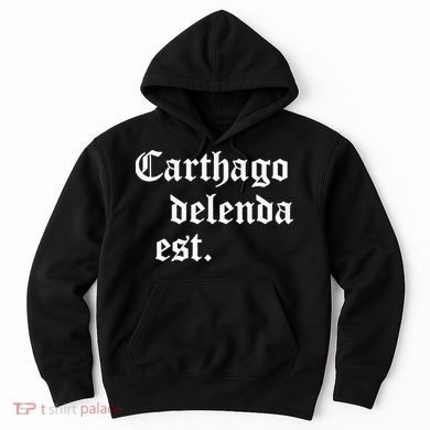Carthago Delenda Est Latin Phrase Cato Speech Carthage Quote Hoodie