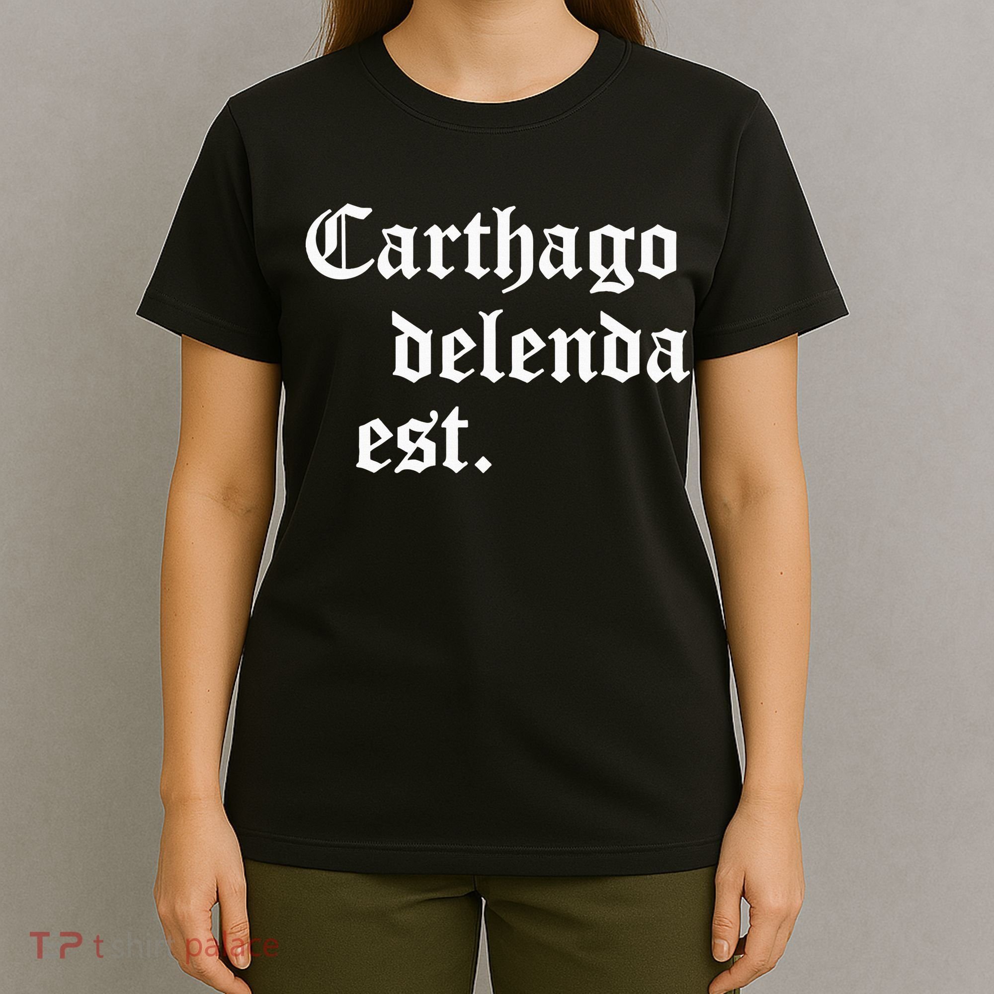 Carthago Delenda Est Latin Phrase Cato Speech Carthage Quote T-Shirt