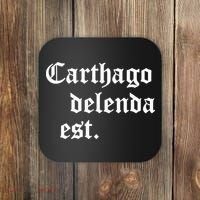 Carthago Delenda Est Latin Phrase Cato Speech Carthage Quote Coaster thumb 0