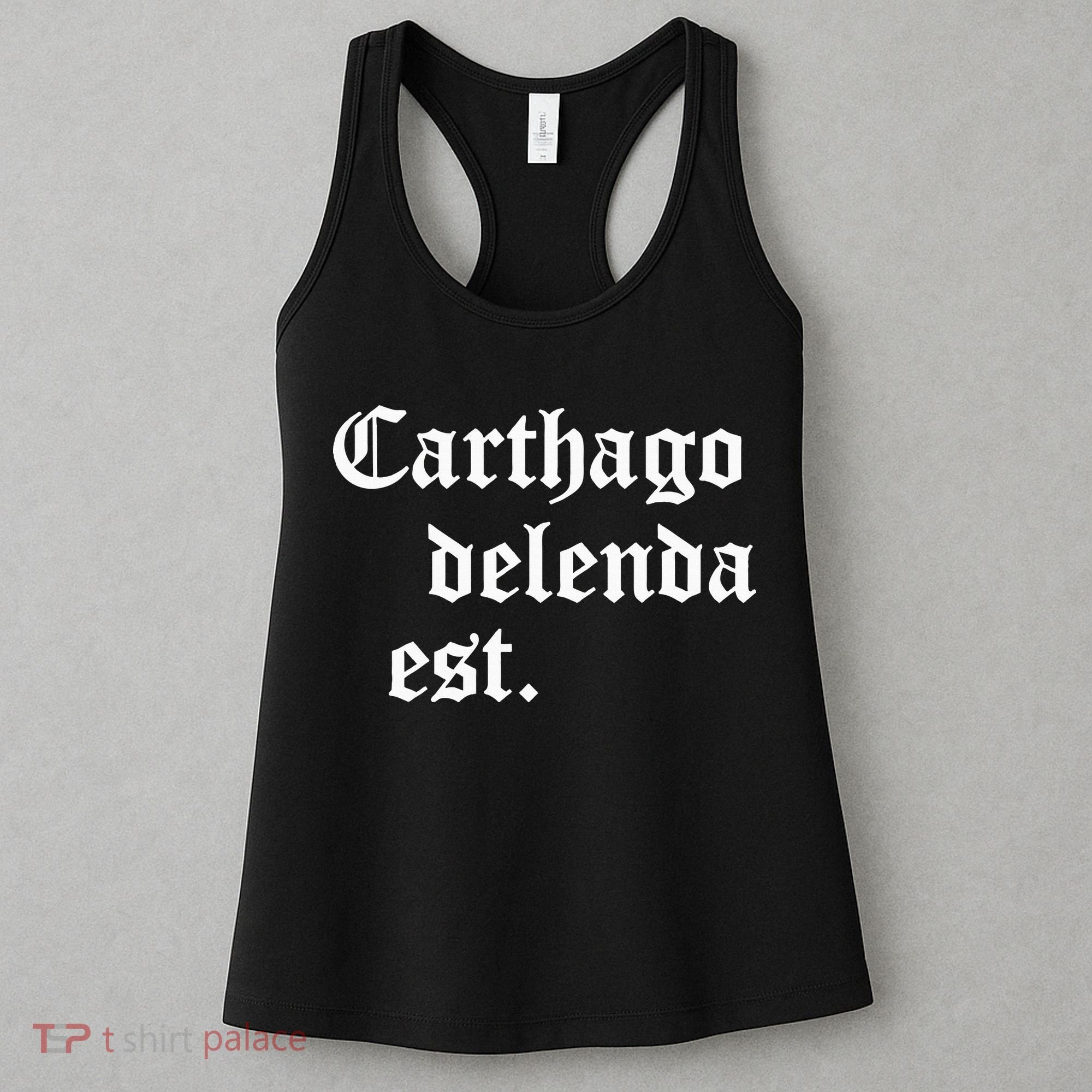 Carthago Delenda Est Latin Phrase Cato Speech Carthage Quote Women's Tank Top
