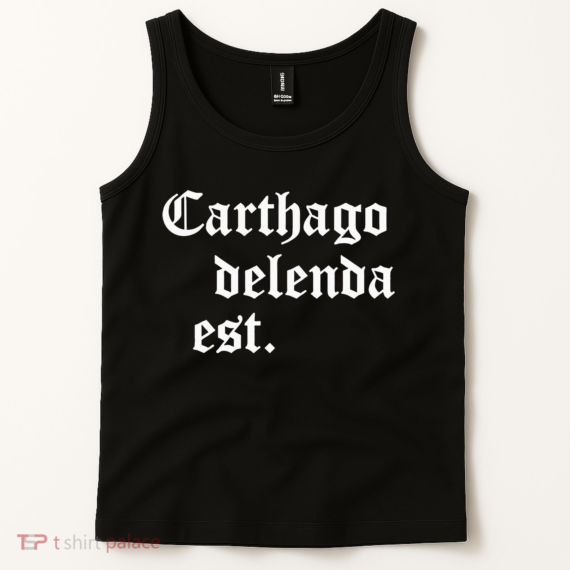Carthago Delenda Est Latin Phrase Cato Speech Carthage Quote Tank Top