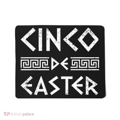 Cinco De Easter Funny Cinco De Mayo Orthodox Greek Easter Mousepad