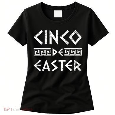 Cinco De Easter Funny Cinco De Mayo Orthodox Greek Easter Women's T-Shirt