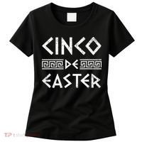Cinco De Easter Funny Cinco De Mayo Orthodox Greek Easter Women's T-Shirt thumb 0
