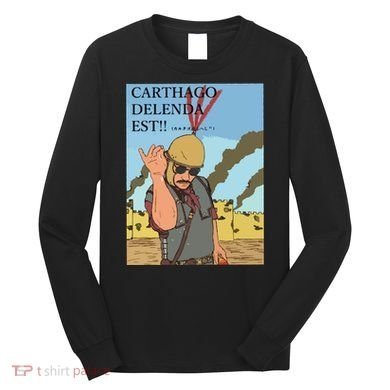 Carthago Delenda Est Funny Meme Long Sleeve Shirt