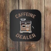 Caffeine Dealer Espresso For Coffee Lover And Barista Coaster thumb 0