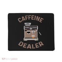 Caffeine Dealer Espresso For Coffee Lover And Barista Mousepad thumb 0