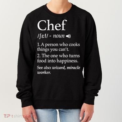 Chef Definition Funny Line Saying Cook Cooking Gifts Chefs TShirt Women's Sweatshirt