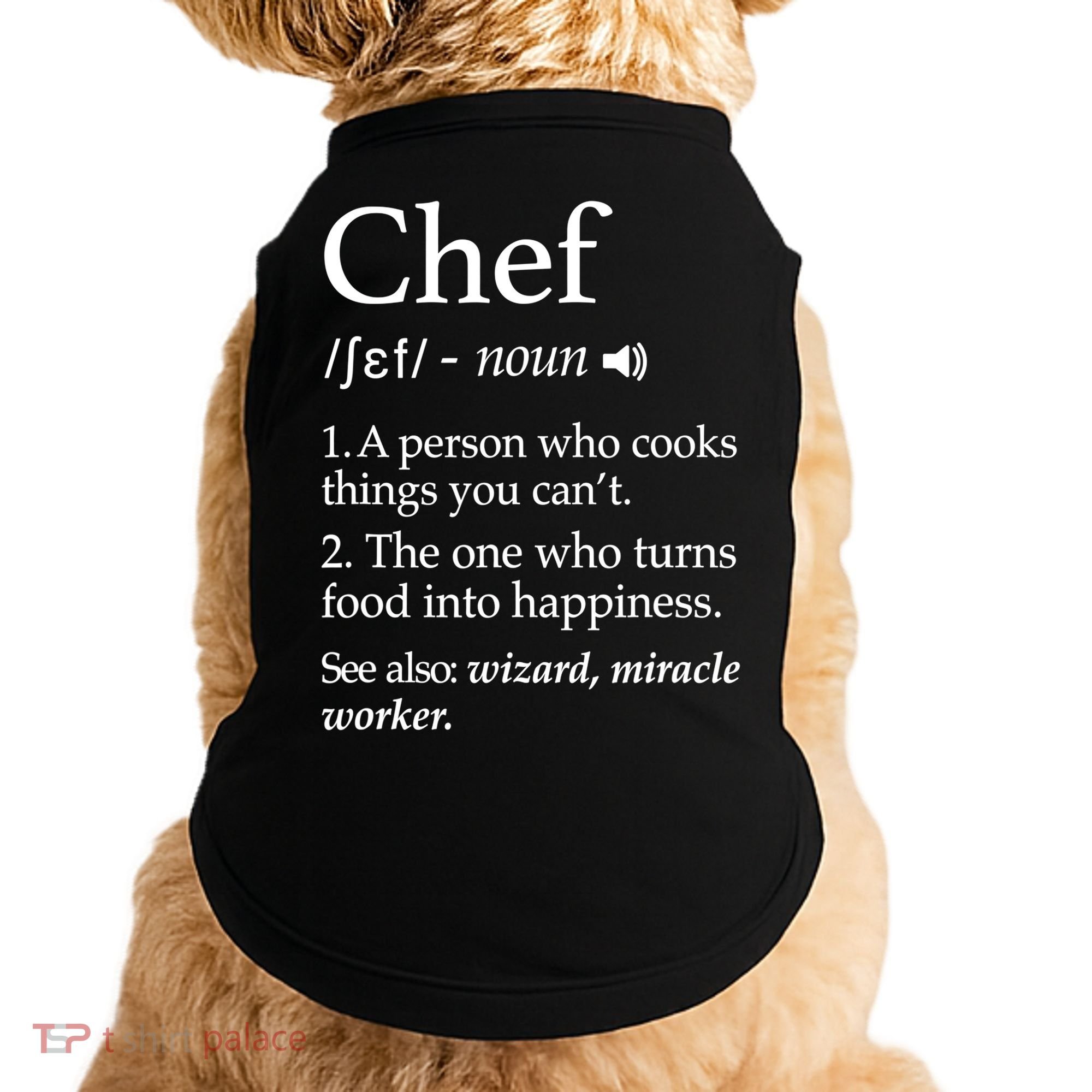 Chef Definition Funny Line Saying Cook Cooking Gifts Chefs TShirt Doggie Tank