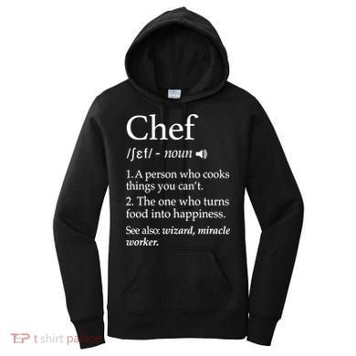 Chef Definition Funny Line Saying Cook Cooking Gifts Chefs TShirt Women's Hoodie