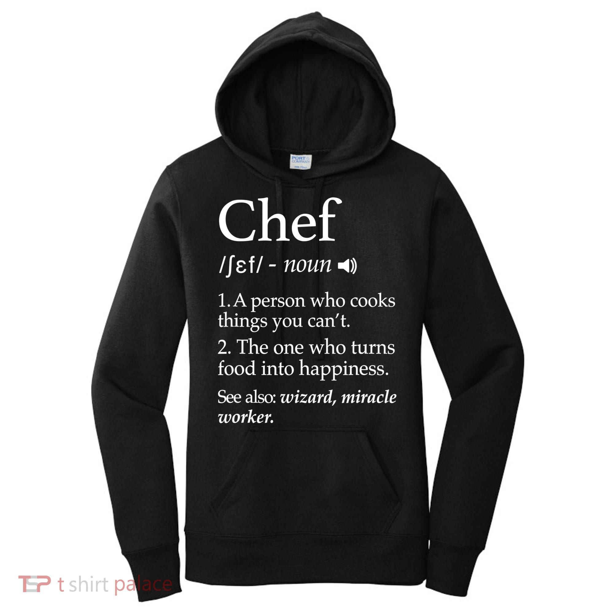 Chef Definition Funny Line Saying Cook Cooking Gifts Chefs TShirt Women's Hoodie