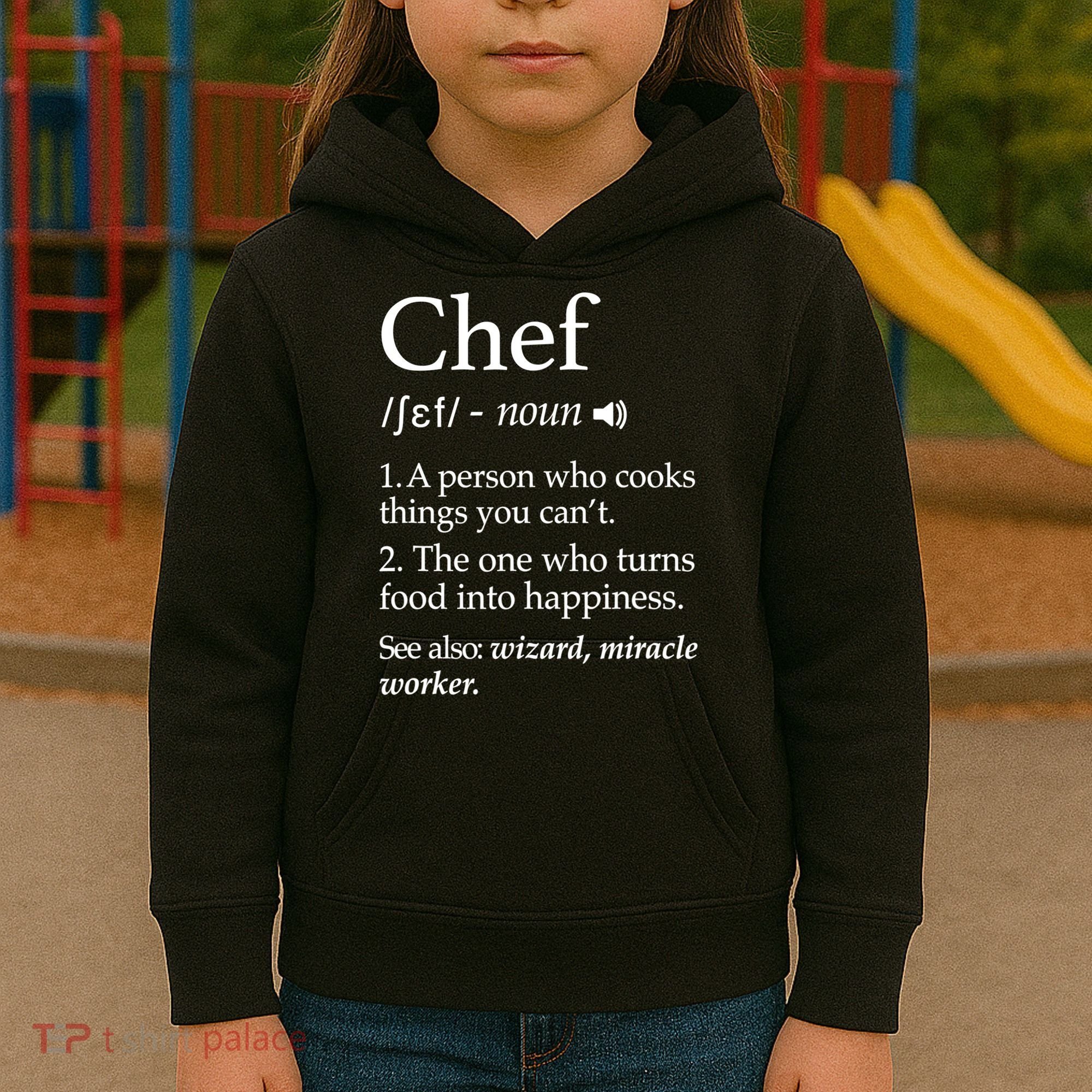 Chef Definition Funny Line Saying Cook Cooking Gifts Chefs TShirt Kids Hoodie