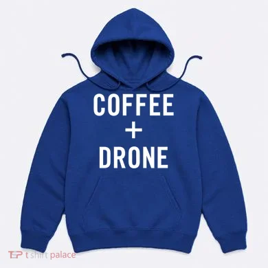 Coffee + Drone For Drone Pilot Gift Hoodie