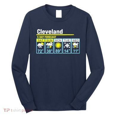 Cleveland-5 Day Forecast Funny Long Sleeve Shirt