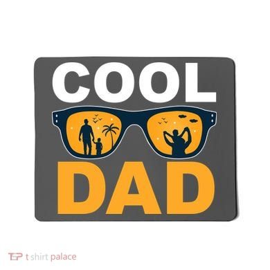 Cool Dad Fathers Day Special Gift Mousepad