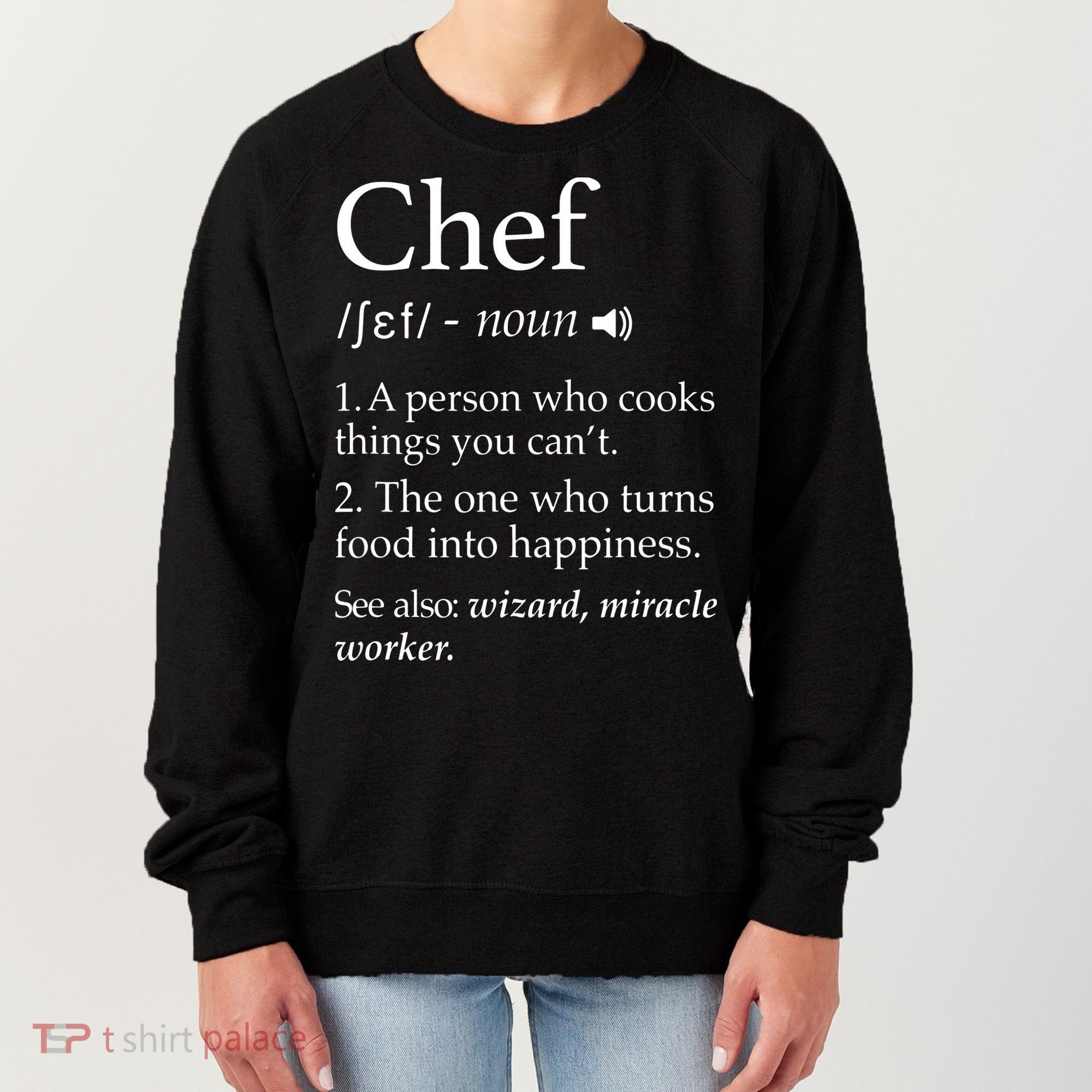 Chef Definition Funny Line Saying Cook Cooking Gifts Chefs Women's Sweatshirt