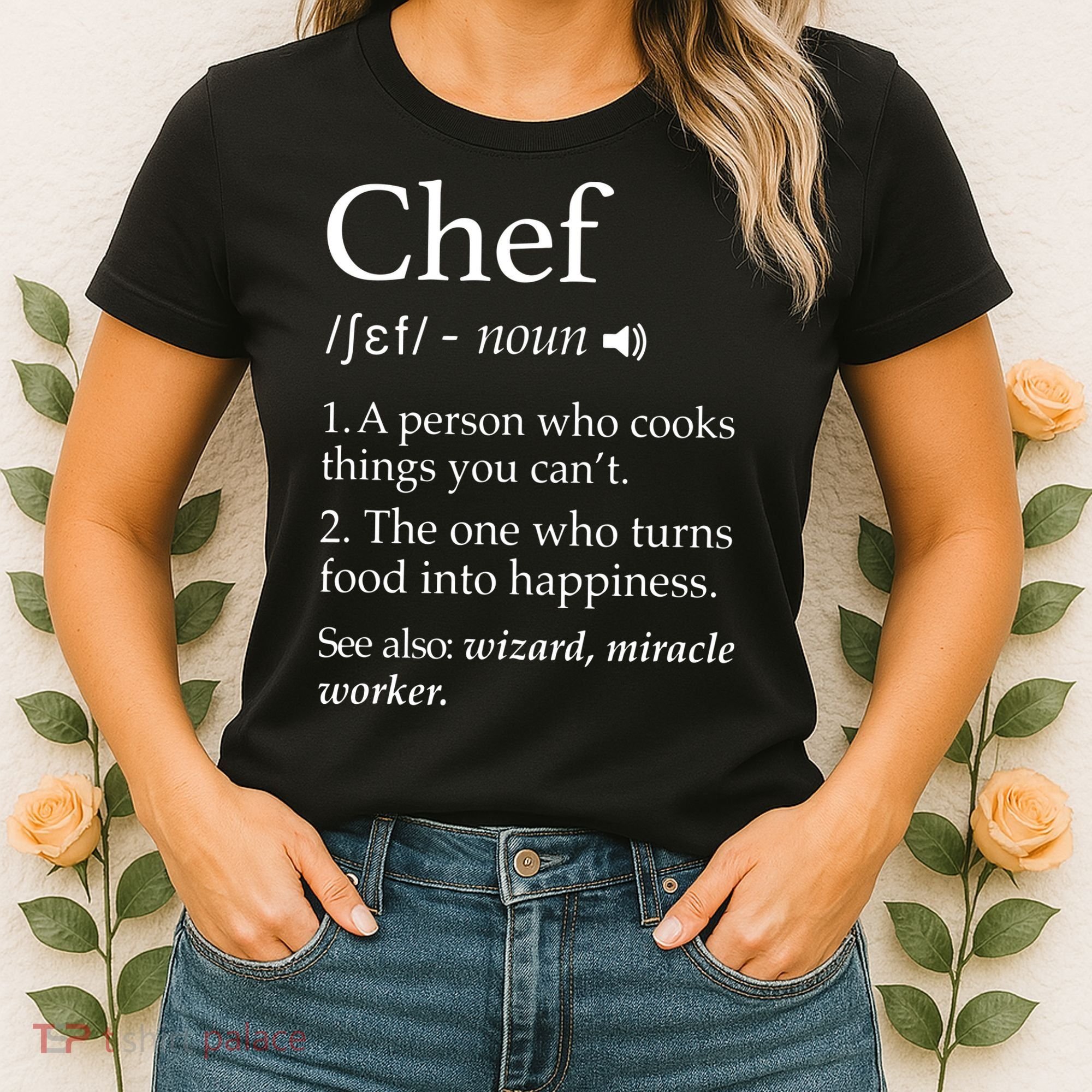 Chef Definition Funny Line Saying Cook Cooking Gifts Chefs Women's T-Shirt