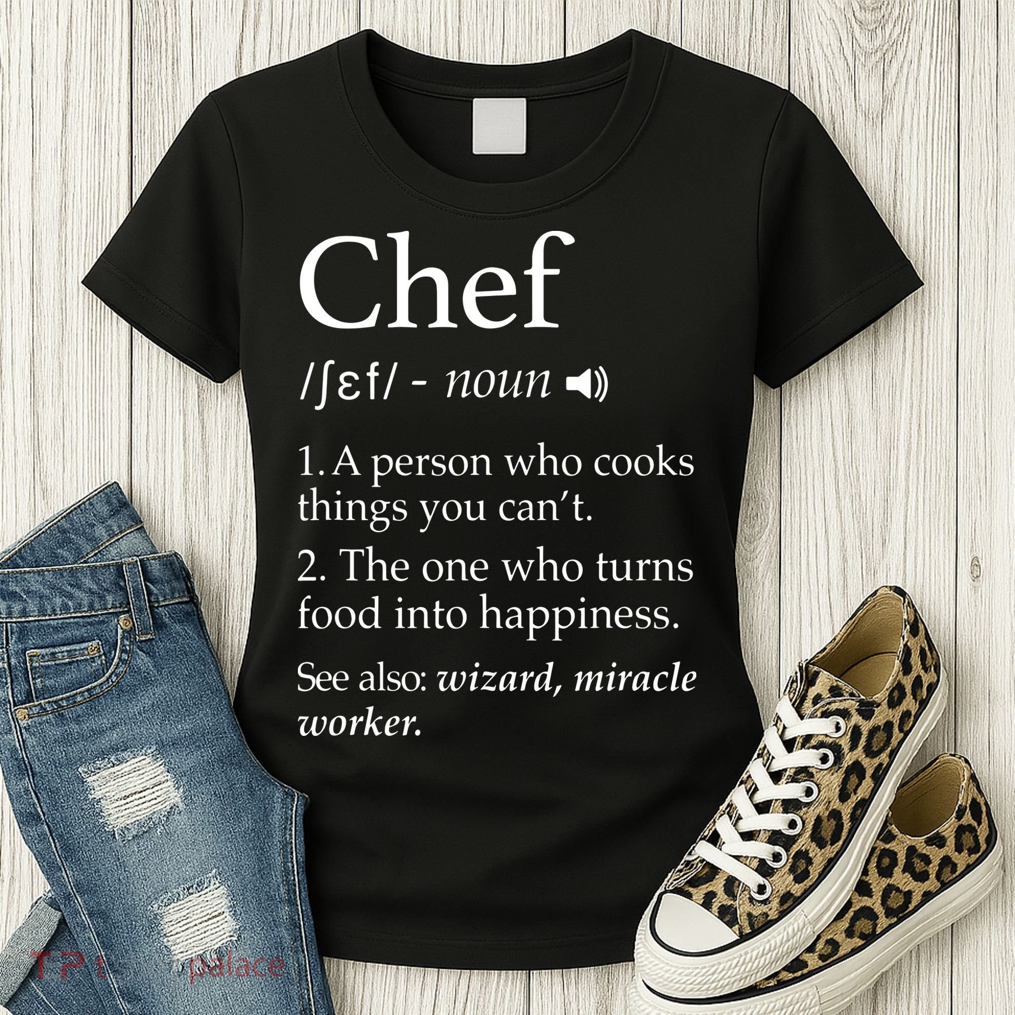 Chef Definition Funny Line Saying Cook Cooking Gifts Chefs Women's T-Shirt