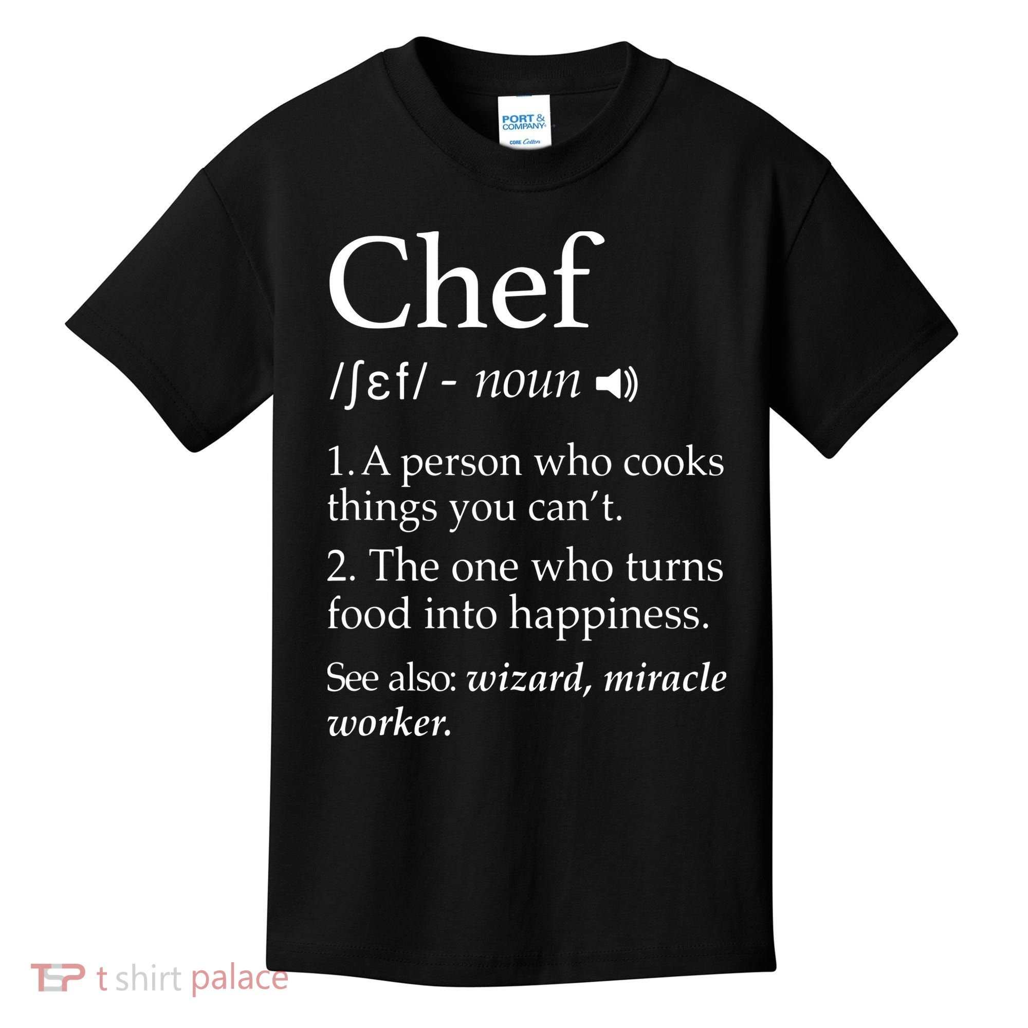 Chef Definition Funny Line Saying Cook Cooking Gifts Chefs Kids T-Shirt