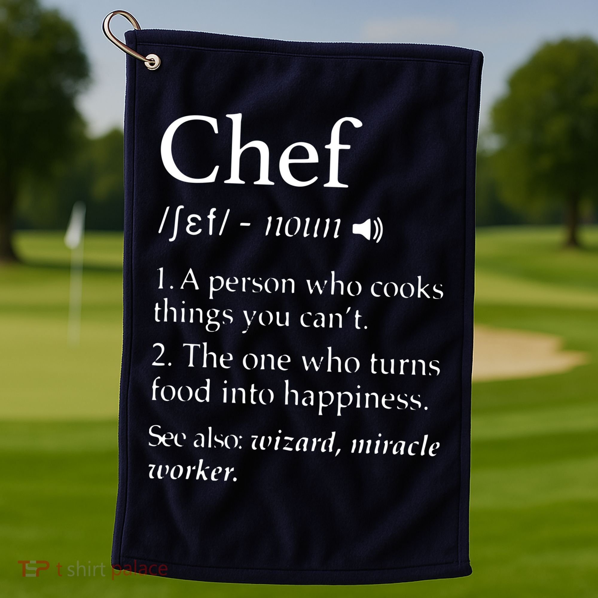 Chef Definition Funny Line Saying Cook Cooking Gifts Chefs Golf Towel