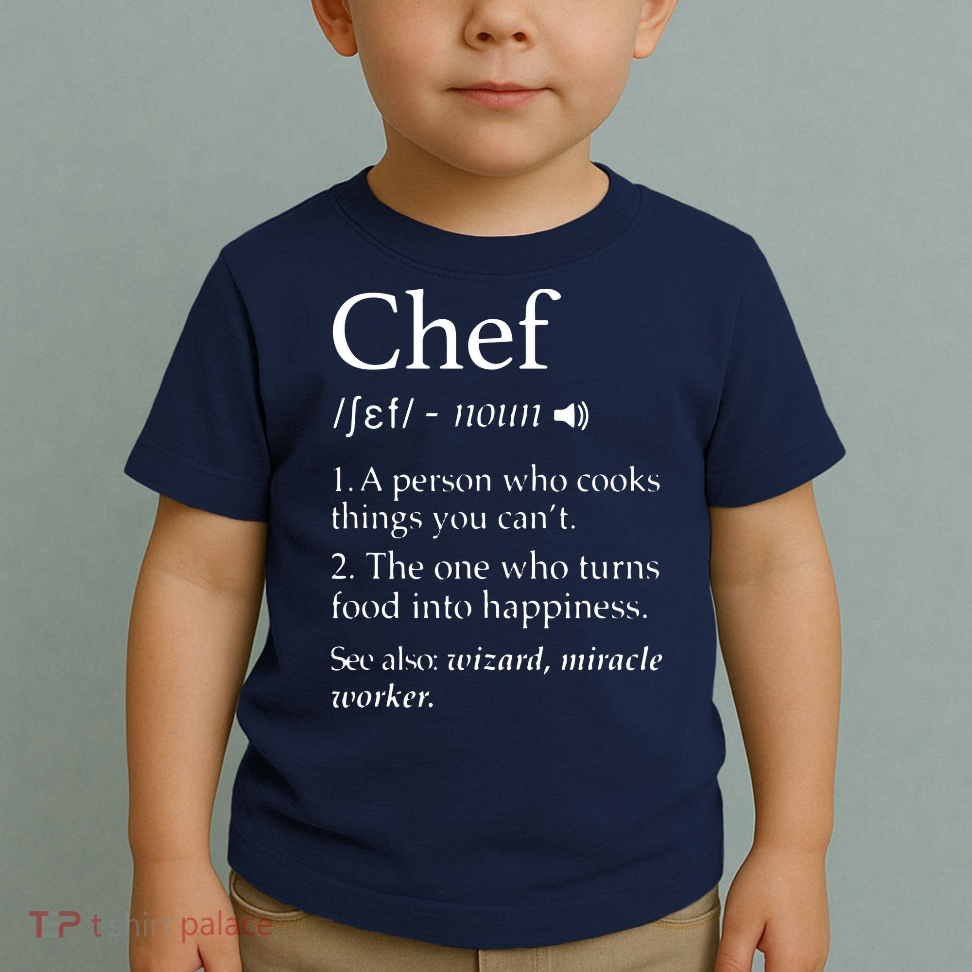 Chef Definition Funny Line Saying Cook Cooking Gifts Chefs Toddler T-Shirt