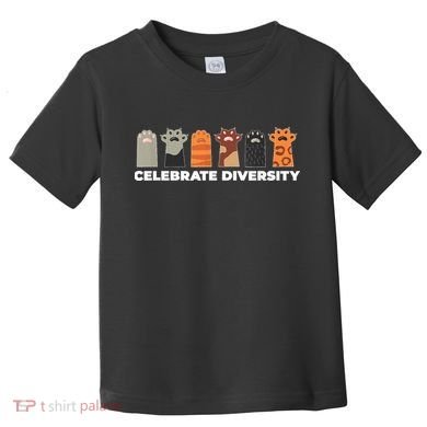 Celebrate Diversity Funny Cat Owner Gift For Cat Lover Paws Toddler T-Shirt