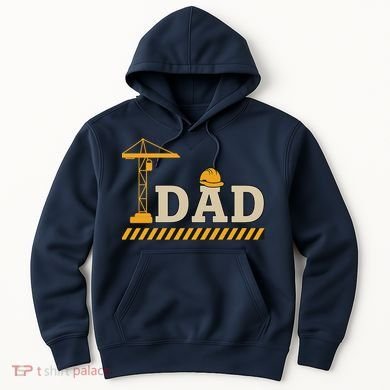 Construction Dad Funny Gift Father;s Day Hoodie